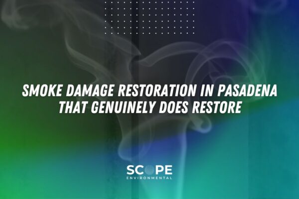 Smoke Damage Restoration in Pasadena